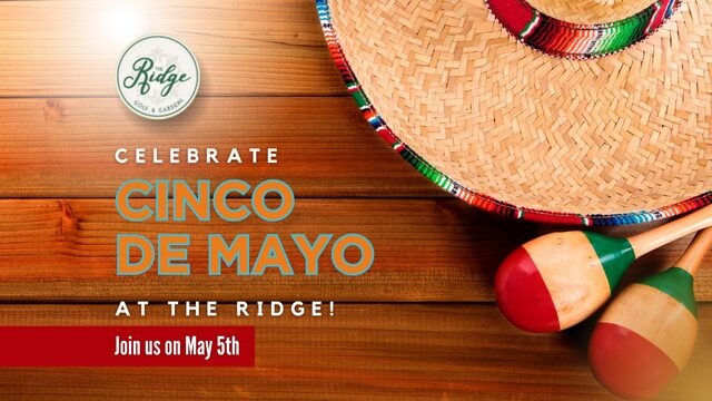 Celebrate Cinco de Mayo at The Ridge!